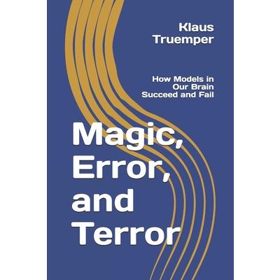 Magic, Error, and Terror