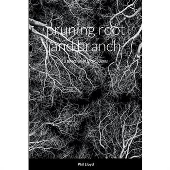 pruning root and branch