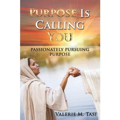Purpose Is Calling You