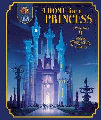 A Home for a Princess: a Peek Inside 9 Disney Princess Castles (Disney Princess) | 拾書所