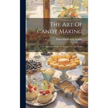 The Art Of Candy Making