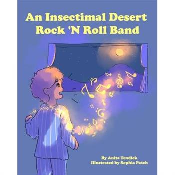 An Insectimal Desert Rock N’ Roll Band