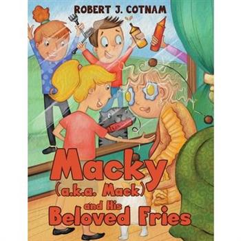 Macky (a.k.a. Mack) and His Beloved Fries