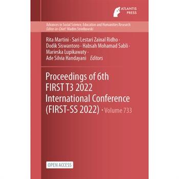 Proceedings of 6th FIRST T3 2022 International Conference (FIRST-T3 2022)