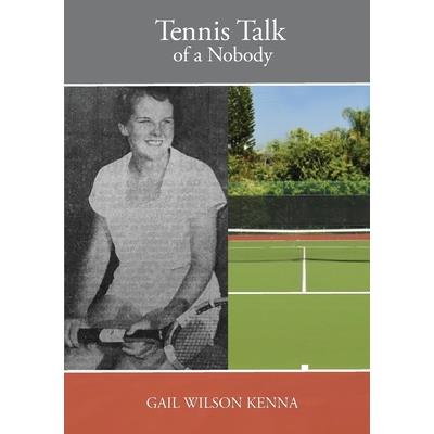 Tennis Talk of a Nobody