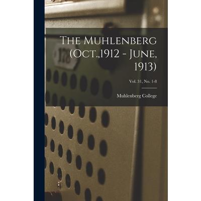 The Muhlenberg (Oct.,1912 - June, 1913); Vol. 31, no. 1-8