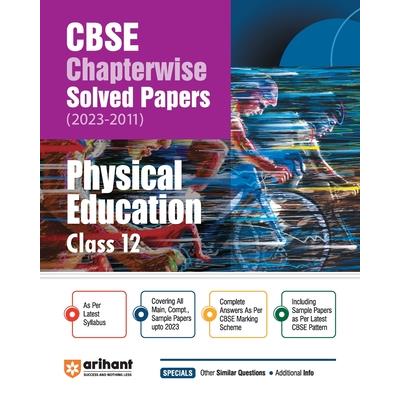 Arihant CBSE Chapterwise Solved Papers 2023-2011 Physical Education Class 12th