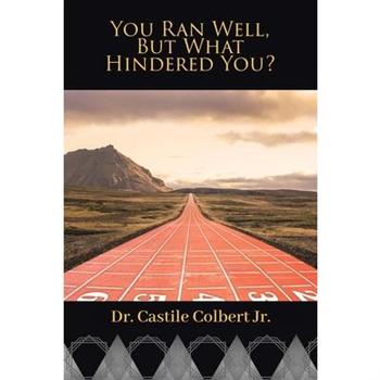 You Ran Well, but What Hindered You?