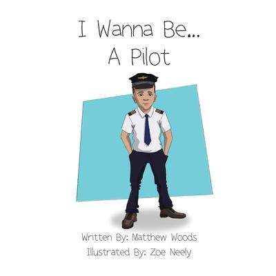 I Wanna Be...A Pilot