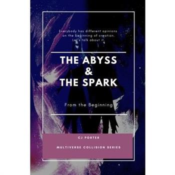 The Abyss & The Spark