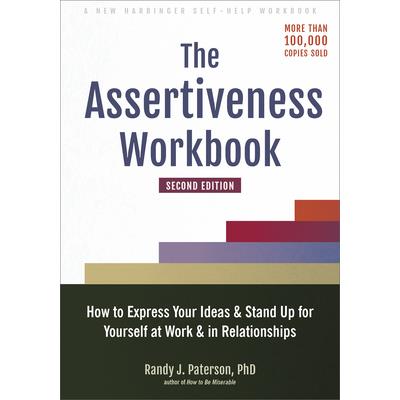 The Assertiveness Workbook