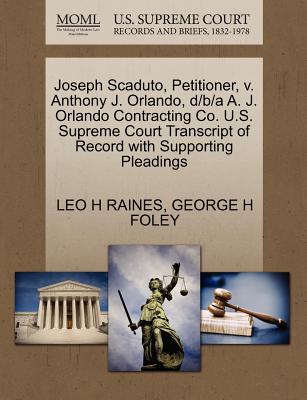 Joseph Scaduto, Petitioner, V. Anthony J. Orlando, D/B/A A. J. Orlando Contracting Co. U.S. Supreme Court Transcript of Record with Supporting Pleadings