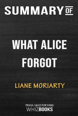 Summary of The What Alice ForgotTrivia/Quiz for Fans
