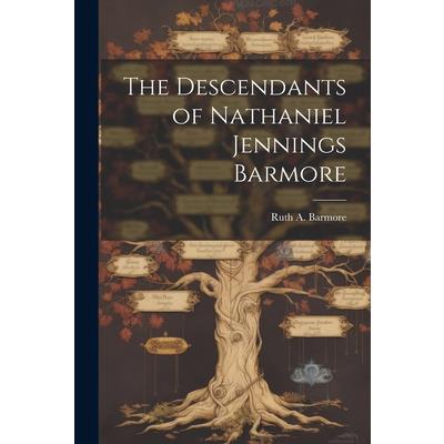 The Descendants of Nathaniel Jennings Barmore | 拾書所