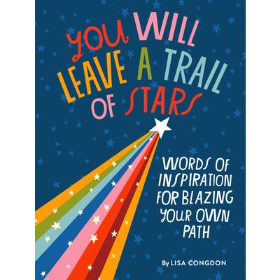 You Will Leave a Trail of Stars
