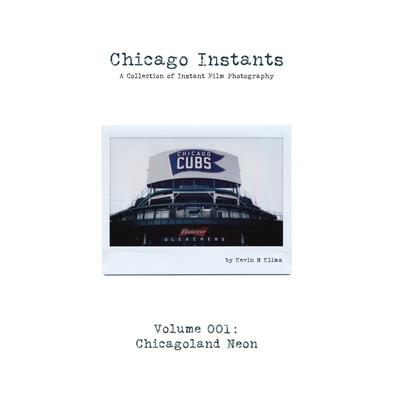 Chicago InstantsVolume 001 － Chicagoland Neon