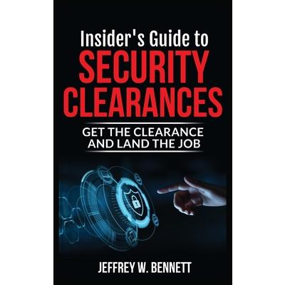 Insider’s Guide to Security Clearances
