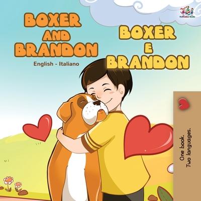 Boxer and Brandon (English Italian Book for Children)