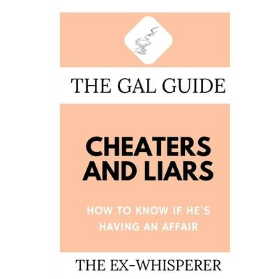 The Gal Guide to Cheaters and Liars