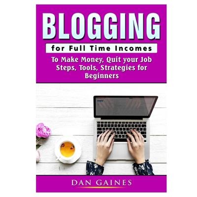 Blogging for Full Time Incomes