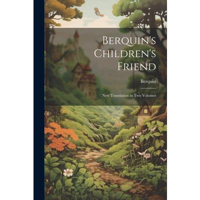 Berquin’s Children’s Friend | 拾書所