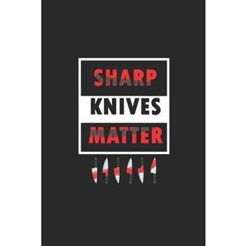 Sharp knives matter