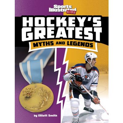Hockey's Greatest Myths and Legends | 拾書所