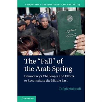 The ’Fall’ of the Arab Spring