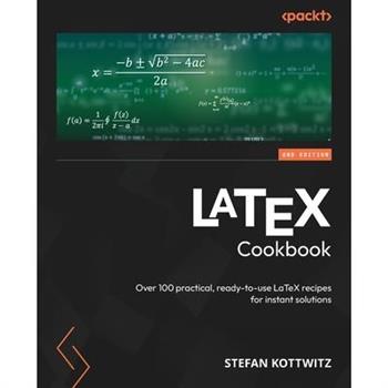 LaTeX Cookbook - Second Edition