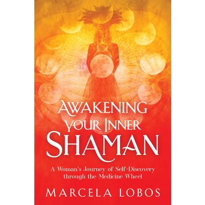 Awakening Your Inner Shaman