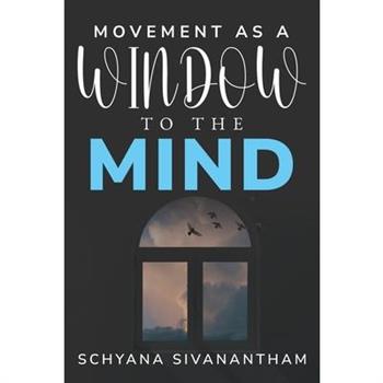 Movement as a Window to the Mind