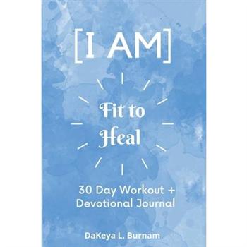 I Am Fit to Heal