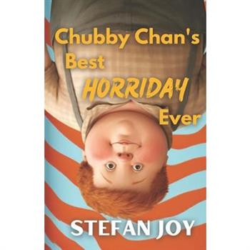 Chubby Chan’s Best Horriday Ever