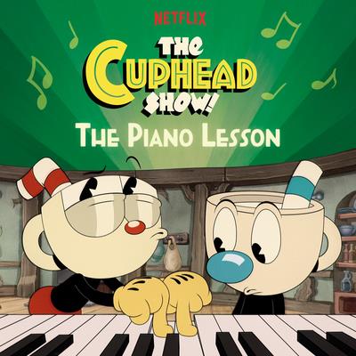 The Piano Lesson (the Cuphead Show!) | 拾書所