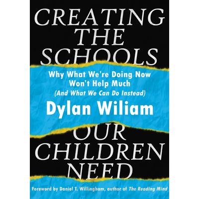 Creating the Schools Our Children Need