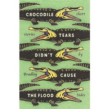 Crocodile Tears Didn’t Cause the Flood