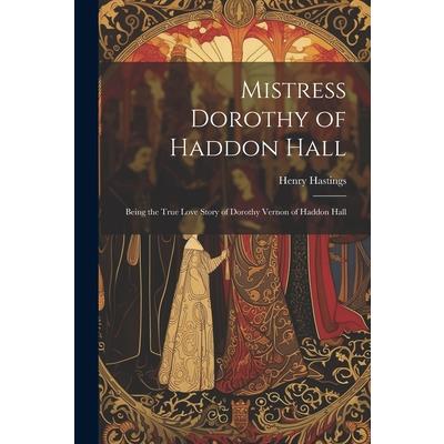 Mistress Dorothy of Haddon Hall | 拾書所