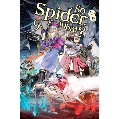 So I’m a Spider, So What?, Vol. 9 (Light Novel)