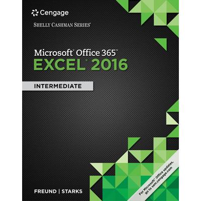 Shelly Cashman Microsoft Office 365 & Excel 2016 + Sam 365 & 2016 Assessments, Trainings,
