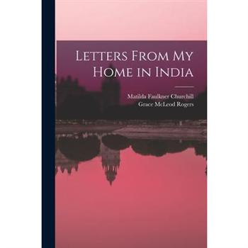 Letters From My Home in India [microform]