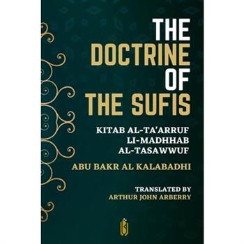 The Doctrine of the Sufis - Kitab Al-Ta’arruf Li-Madhhab Al-Tasaw﻿wuf