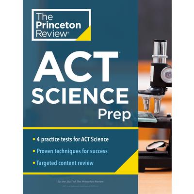 Princeton Review ACT Science Prep4 Practice Tests ] Review ＋ Strategy for the ACT Science
