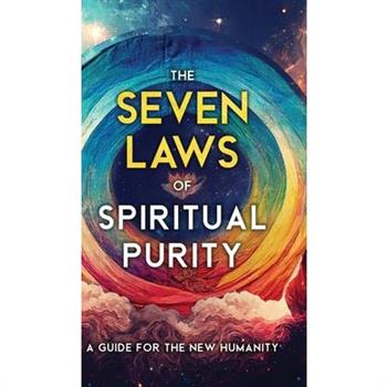 The Seven Laws of Spiritual Purity