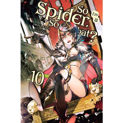 So I’m a Spider, So What?, Vol. 10 (Light Novel)