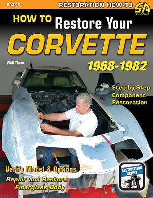 How to Restore Your Corvette: 1968-1982