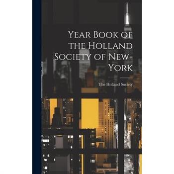 Year Book of the Holland Society of New-York