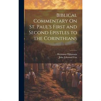 Biblical Commentary On St. Paul’s First and Second Epistles to the Corinthians