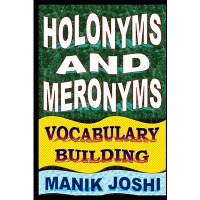 Holonyms and Meronyms | 拾書所