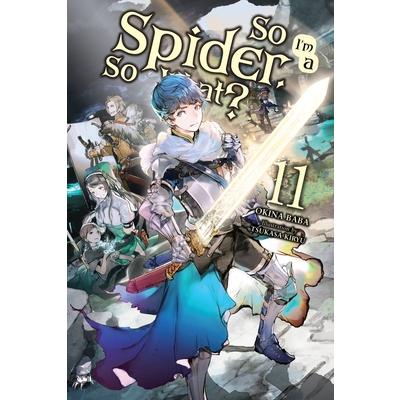 So I’m a Spider, So What?, Vol. 11 (Light Novel)