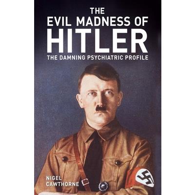 The Evil Madness of Hitler